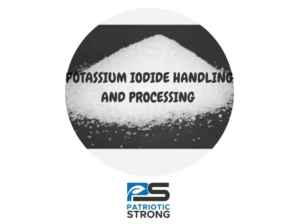 POTASSIUM IODIDE HANDLING AND PROCESSING – Patriotic Strong Lugol’s Iodide