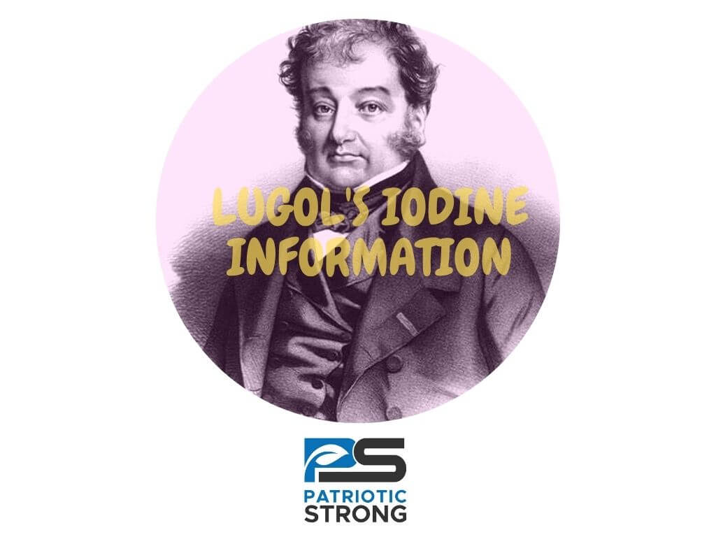 LUGOL’S IODINE INFORMATION – Patriotic Strong Lugol’s Iodine